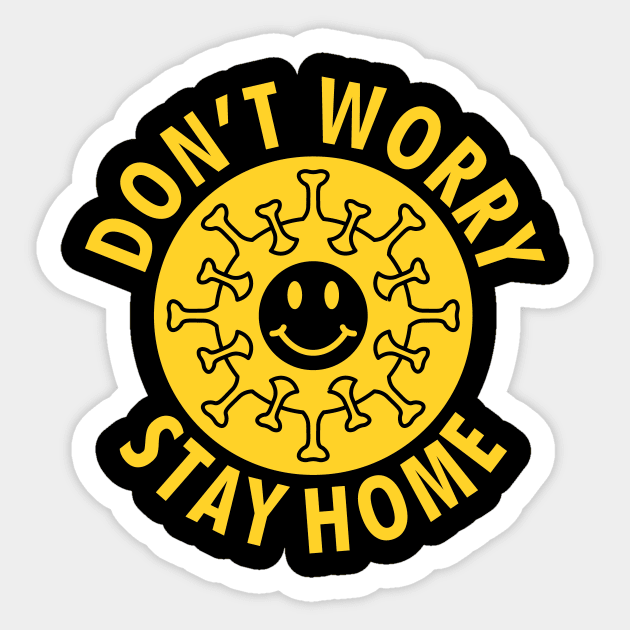 Don't Worry Stay Home Sticker by Miatunasaray